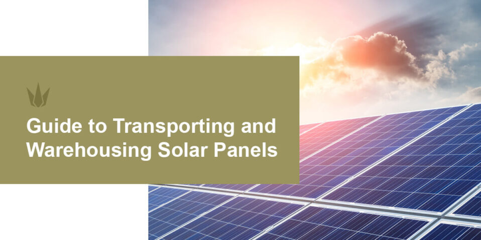 Transporting and warehousing solar panels