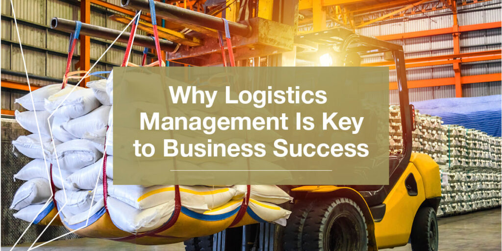 Importance Of Logistics Management For Efficient Fulfillment